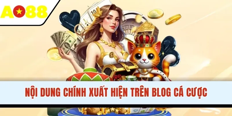 Nội dung chính xuất hiện trên blog cá cược