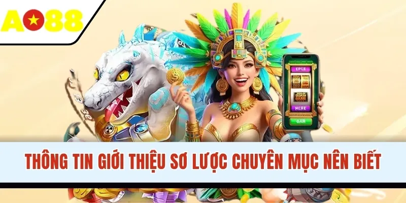 Thông tin giới thiệu sơ lược chuyên mục nên biết